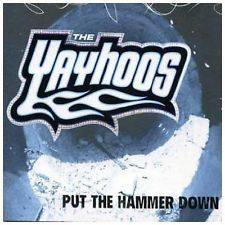 The Yayhoos : Put the Hammer Down